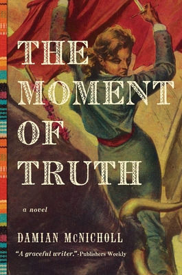 The Moment of Truth - McNicholl, Damian