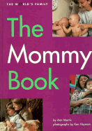 The Mommy Book - Morris, Ann, and Heyman, Ken (Photographer)