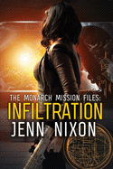 The Monarch Mission Files: Infiltration