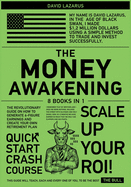 The Money Awakening [8 in 1]: The Revolutionary Guide on How to Generate 6-Figure Earnings and Create Your Own Retirement Plan