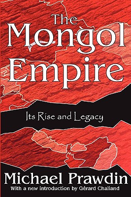 The Mongol Empire: Its Rise and Legacy - Curtis, Michael (Editor)