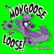 The Mongoose Got Loose!