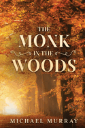 The Monk in the Woods