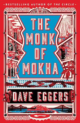 The Monk of Mokha - Eggers, Dave