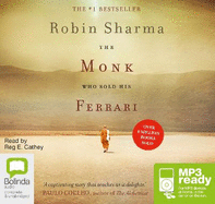 The Monk Who Sold His Ferrari: A Spiritual Fable about Fulfilling Your Dreams and Reaching Your Destiny