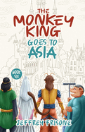 The Monkey King Goes to Asia: Book Six