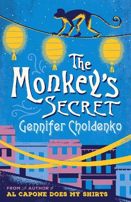 The Monkey's Secret - Choldenko, Gennifer