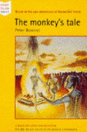 The monkey's tale : based on the great epic Ramayana - Bonnici, Peter, and Kendrick, Dean John