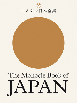 The Monocle Book of Japan - Brl, Tyler, and Tuck, Andrew, and Wilson, Fiona