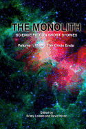 The Monolith: Science Fiction Short Stories - Leissle, Kristy