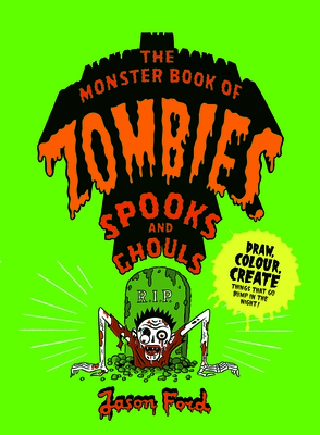 The Monster Book of Zombies, Spooks and Ghouls: (Spooky, Halloween, Activities) - 