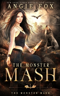 The Monster MASH: A dead funny romantic comedy - Fox, Angie