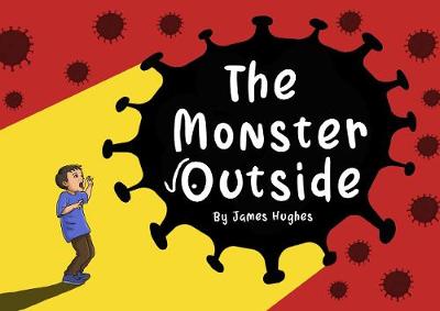 The Monster Outside - Hughes, James