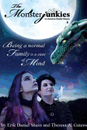 The Monsterjunkies an American Family Odyssey: Being a Normal Family Is a State of Mind (Book One)