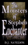 The Monsters of Stephen Enchanter