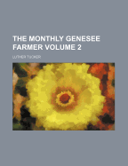 The Monthly Genesee Farmer; Volume 2