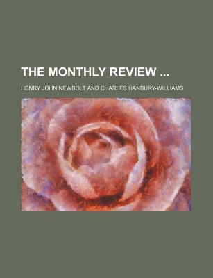 The Monthly Review (Volume 3) - Newbolt, Henry John