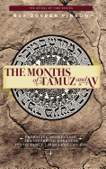 The Months of Tamuz and Av: Embracing Brokenness 17th of Tamuz, Tisha b'Av, & Tu b'Av
