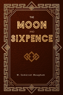 The Moon and Sixpence - Maugham, W Somerset