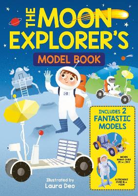 The Moon Explorer's Model Book: Includes 2 Fantastic Models - Potter, William