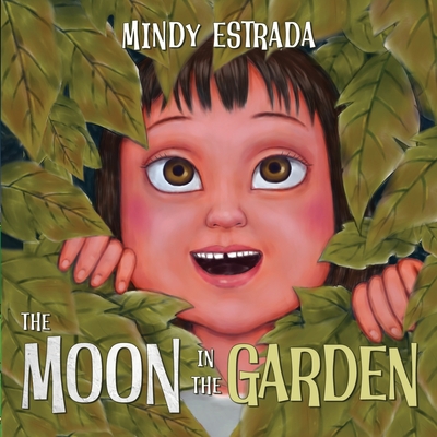 The Moon in the Garden - Estrada, Mindy