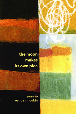 The Moon Makes Its Own Plea - Mnookin, Wendy