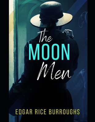 The Moon Men - Burroughs, Edgar Rice