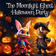 The Moonlight Ghost's Halloween Party: A Spooky Forest Halloween Adventure for Kids