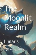 The Moonlit Realm: Lunaris