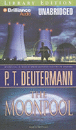 The Moonpool - Deutermann, P T, and Foster, Mel (Read by)