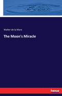 The Moon's Miracle