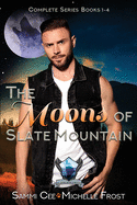 The Moons Of Slate Mountain: The Complete Series Books 1-4