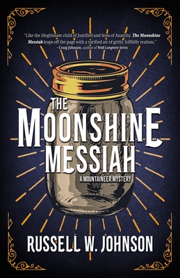 The Moonshine Messiah - Johnson, Russell W