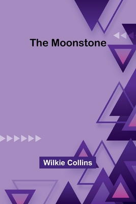 The Moonstone - Collins, Wilkie