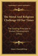 The Moral and Religious Challenge of Our Times: The Guiding Principle in Human Development, Reverence for Personality