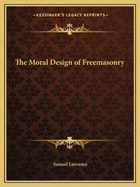 The Moral Design of Freemasonry