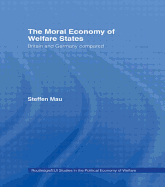The Moral Economy of Welfare States: Britain and Germany Compared