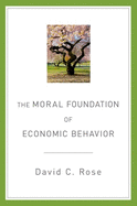 The Moral Foundation of Economic Behavior