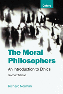 The Moral Philosophers: An Introduction to Ethics