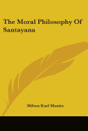 The Moral Philosophy Of Santayana