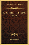 The Moral Philosophy of the Jesuits