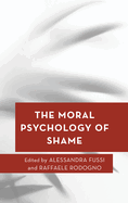 The Moral Psychology of Shame