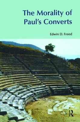 The Morality of Paul's Converts - Freed, Edwin D