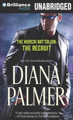 The Morcai Battalion: The Recruit - Palmer, Diana, and McLaren, Todd (Read by)