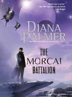 The Morcai Battalion - Palmer, Diana, and McLaren, Todd (Narrator)