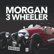 The Morgan 3 Wheeler - Back to the Future!: Updated and Revised Paperback Edition