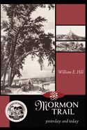 The Mormon Trail: Yesterday and Today