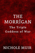 The Morrgan: The Triple Goddess of War