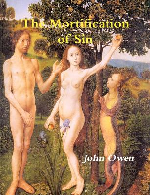 The Mortification of Sin - Owen, John