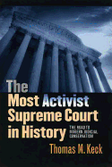 The Most Activist Supreme Court in History: The Road to Modern Judicial Conservatism